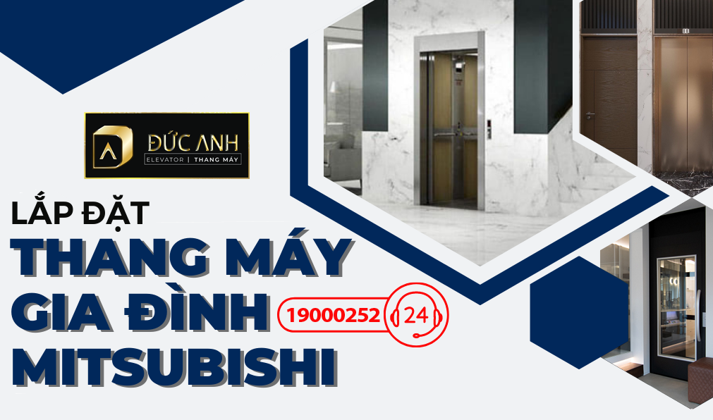 Chuyên tư vấn, lắp đặt thang máy gia đình Mitsubishi Nhập khẩu - Giá tốt nhất 2023