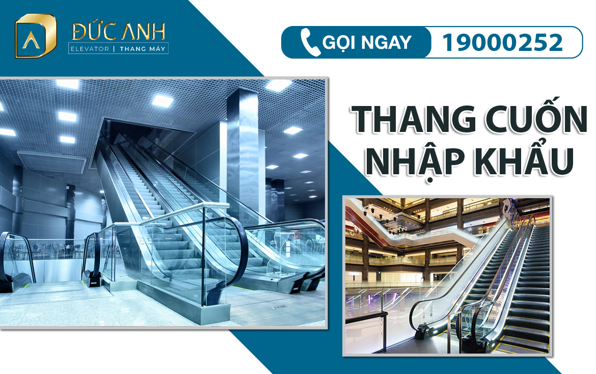 Đơn vị lắp đặt thang cuốn nhập khẩu UY TÍN - CHUYÊN NGHIỆP hàng đầu hiện nay