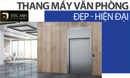 Báo giá thang máy văn phòng đẹp, hiện đại tại Thang Máy Đức Anh