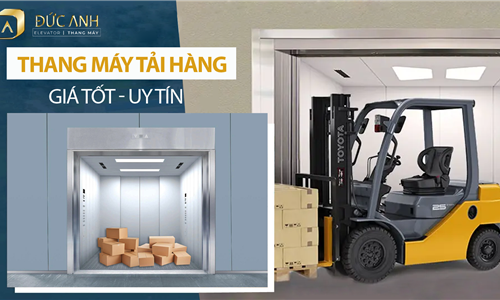 Báo giá lắp đặt thang máy tải hàng chuẩn, chất lượng tại Thang Máy Đức Anh