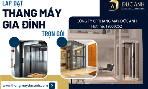 Báo giá lắp đặt thang máy gia đình trọn gói 2023 | Thang máy Đức Anh