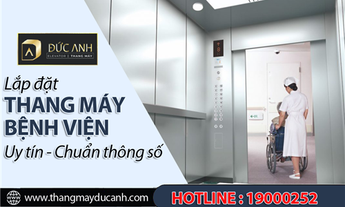 Lắp đặt thang máy bệnh viện uy tín, chuẩn thông số kỹ thuật tại Ninh Bình